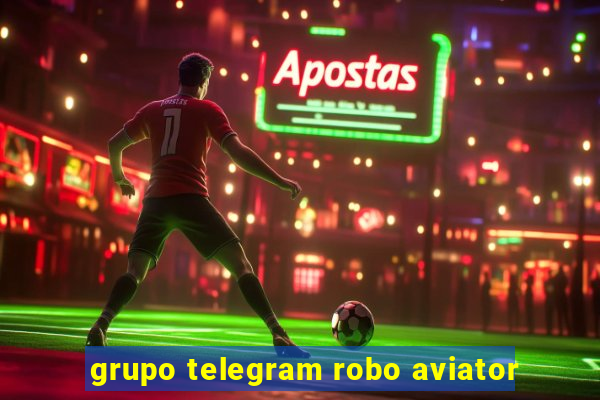 grupo telegram robo aviator